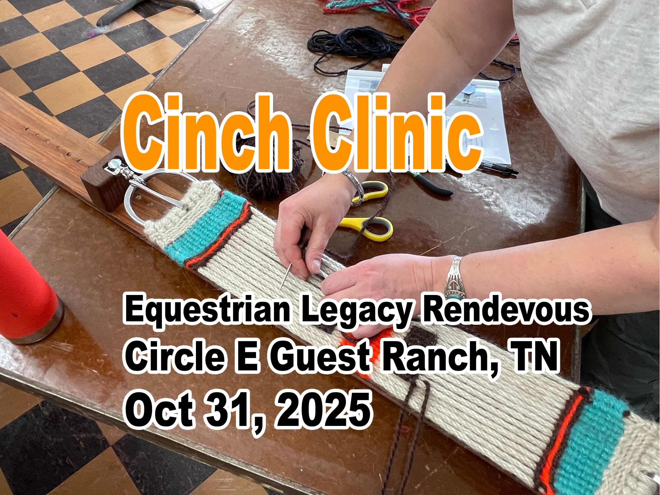 Cinch Clinic - Equestrian Legacy Rendezvous - Circle E Guest Ranch - 2025